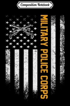 Composition Notebook: Vintage USA Military Police Corps American Flag Patriotic  Journal/Notebook Blank Lined Ruled 6x9 100 Pages
