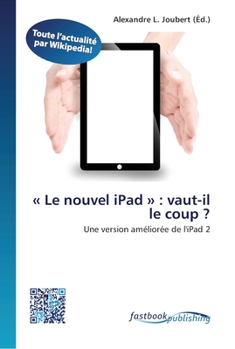 Paperback Le nouvel iPad: vaut-il le coup ? [French] Book