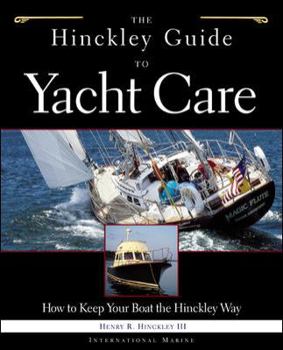 Paperback The Hinckley Guide to Yacht Care Book
