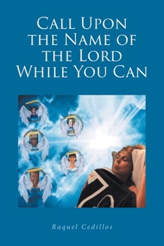 Paperback Call Upon the Name of the Lord While You Can Book