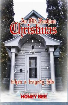 Paperback An Old Fashion Christmas: when a tragedy hits Book