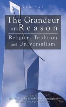 Paperback Grandeur of Reason: Religion, Tradition and Universalism Book