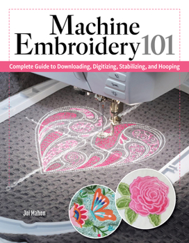 Perfect Guide to Mastering Machine Embroidery: Accessible Guide to Downloads, Stabilizers, Hooping, and More for All Machines (Landauer) Step-by-Step Techniques for Professional Results