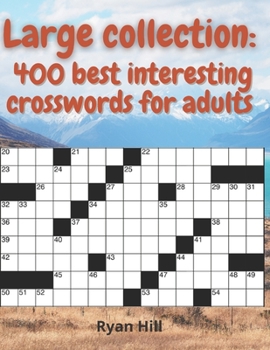 Paperback Large collection: 400 best interesting crosswords for adults Book