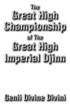 Paperback The Great High Championship of the Great High Imperial Djinn Book