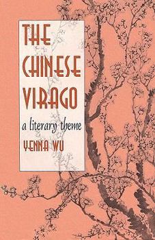 Hardcover The Chinese Virago: A Literary Theme Book