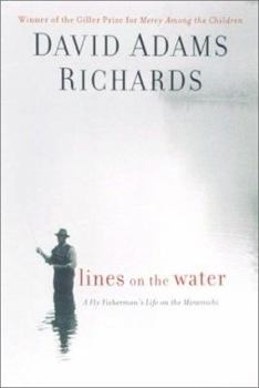 Hardcover Lines on the Water: A Fly Fisherman's Life on the Miramichi Book
