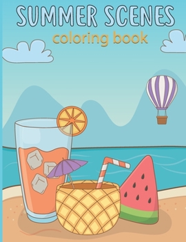 Paperback summer scenes coloring book: An Adult Color pages with Beach Scenes, Ocean Life Peaceful Nature Scenes Beautiful tree, flowers animal activity Colo Book