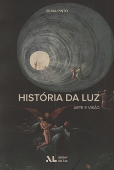 Paperback História da Luz: Arte e Visão (Portuguese Edition) [Portuguese] Book
