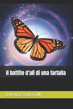 Il battito d'ali di una farfalla (Italian Edition)