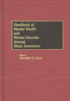 Hardcover Handbook of Mental Health and Mental Disorder Among Black Americans Book