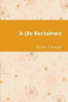 Paperback A Life Reclaimed Book