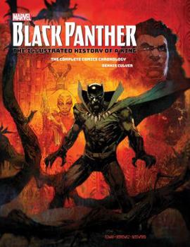 Hardcover Marvel's Black Panther: The Illustrated History of a King: The Complete Comics Chronology Book