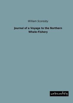 Paperback Journal of a Voyage to the Northern Whale-Fishery Book