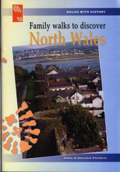 Paperback Family walks to discover North Wales (Walks with history) Book