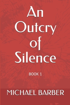 Paperback An Outcry of Silence: Book 1 Book