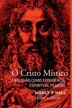 Paperback O Cristo Místico - Manly Palmer Hall [Portuguese] Book