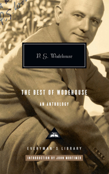 Hardcover The Best of Wodehouse: An Anthology; Introduction by John Mortimer Book