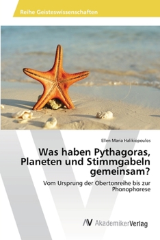 Paperback Was haben Pythagoras, Planeten und Stimmgabeln gemeinsam? [German] Book