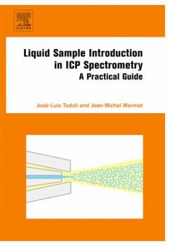 Paperback Liquid Sample Introduction in Icp Spectrometry: A Practical Guide Book