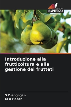 Introduzione alla frutticoltura e alla gestione dei frutteti (Italian Edition)