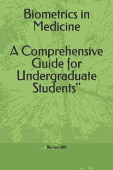 Paperback Biometrics in Medicine ''A Comprehensive Guide for Undergraduate Students'' Book