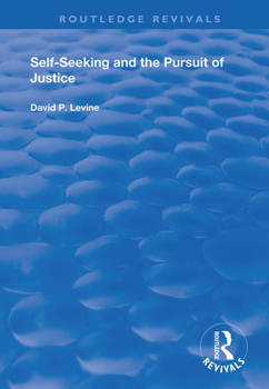 Paperback Self-Seeking and the Pursuit of Justice Book