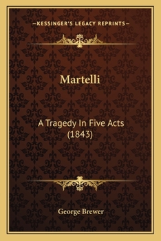 Paperback Martelli: A Tragedy In Five Acts (1843) Book