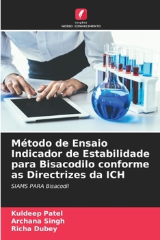 Paperback Método de Ensaio Indicador de Estabilidade para Bisacodilo conforme as Directrizes da ICH [Portuguese] Book