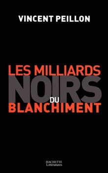 Paperback Les milliards noirs du blanchiment [French] Book