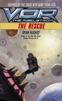 The Rescue - Book #4 of the Vor: The Maelstrom
