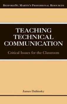 Paperback Teaching Technical Communication: Critical Issues for the Classroom Book