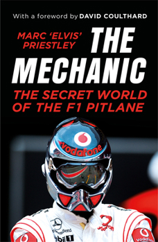 Paperback The Mechanic: The Secret World of the F1 Pitlane Book