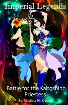 Paperback Imperial Legends: Battle for the Kairoshino Priestess Book