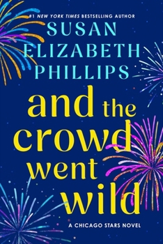 Hardcover And the Crowd Went Wild: A Chicago Stars Novel Book