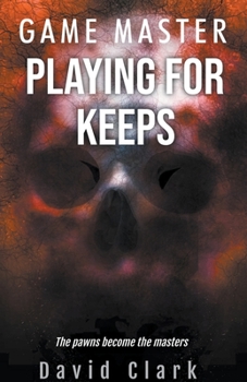 Playing for Keeps (Game Master #2) - Book #2 of the Game Master