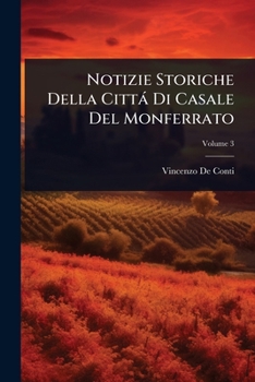Paperback Notizie Storiche Della Città Di Casale Del Monferrato [Italian] Book