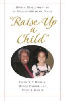 Paperback Raise Up a Child: Human Development in an African-American Family Book