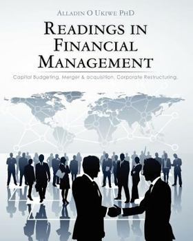 Paperback Readings in Financial Management: Capital Budgeting. Merger & acquisition. Corporate Restructuring Book