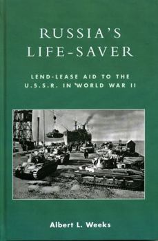 Hardcover Russia's Life-Saver: Lend-Lease Aid to the U.S.S.R. in World War II Book