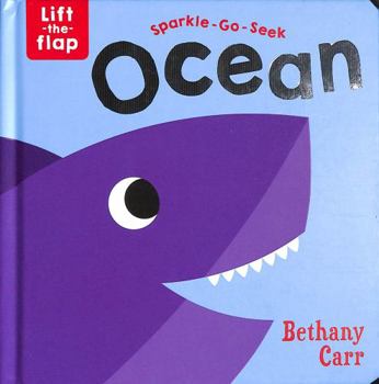 Board book Sparkle-Go-Seek Lift The Flap Ocean Book