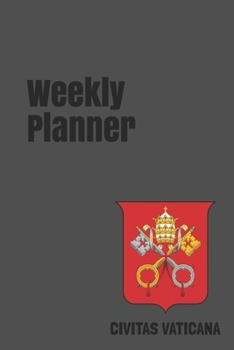 Weekly Planner: Vatican city calendar organizer agenda for 2020 (Europe)