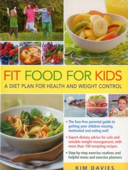 Paperback Fit Food for Kids: A Diet Plan for Health & Weight Control Book