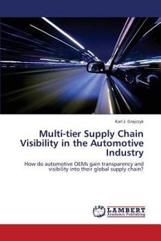 Paperback Multi-tier Supply Chain Visibility in the Automotive Industry Book