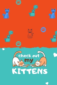 Look at my kittens: cat notebook-cat journal-i love my cat-cat lover notebook-pete the cat-cat