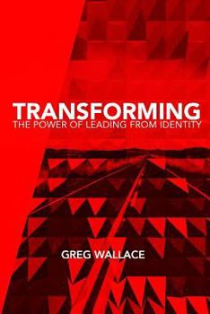 Paperback Transforming: The Power of Leading From Identity Book