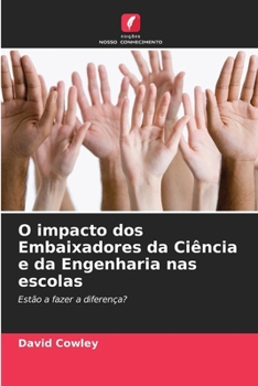 Paperback O impacto dos Embaixadores da Ciência e da Engenharia nas escolas [Portuguese] Book