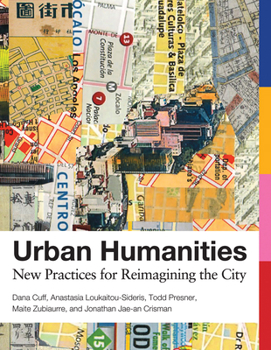 Paperback Urban Humanities: New Practices for Reimagining the City Book