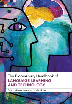 Hardcover The Bloomsbury Handbook of Language Learning and Technology Book