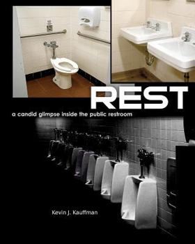 Paperback REST - a candid glimpse inside the public restroom Book